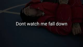 Lil Xan &quot;Watch Me Fall&quot; Official Lyrics Video