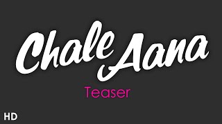 Chale Aana Teaser : De De Pyaar De I Ajay Devgn, Tabu, Rakul l Armaan Malik, Amaal Mallik, Kunaal V
