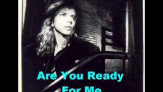 Tommy Shaw - Are You Ready For Me