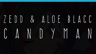 Zedd &amp; Aloe Blacc - Candyman