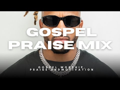 GOSPEL PRAISE MIX | Fred Hammond, Kirk Franklin, Mary Mary, Marvin Sapp, Angela Monae + More