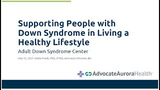 Supporting People with Down Syndrome in Living a Healthy Lifestyle Webinar (5/12/2021)