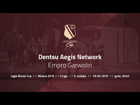 Skrót spotkania Dentsu Aegis Network - Empro Garwolin ( Legia Biznes Cup Wiosna 2019 )