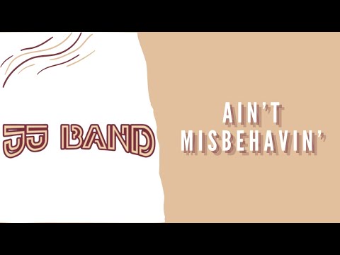JJ Band- Ain't Misbehavin'