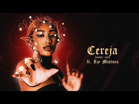 Torya - Cereja (Makin' Rain) ft. Izy Mistura