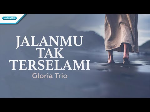JalanMu Tak Terselami - Gloria Trio (Official lyric video)