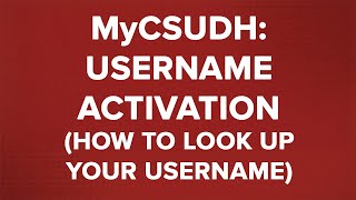 MyCSUDH: Username Activation (How to Look Up Your Username)
