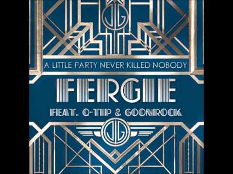 A Little Party Never Killed Nobody - Fergie ft. Q Tip & Goonrock