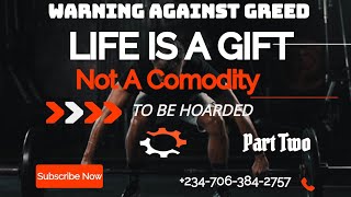 WARNING AGAINST GREED