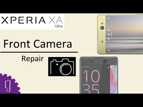Sony Xperia XA Ultra Front Camera Repair Guide