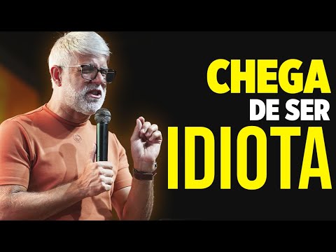 CHEGA DE SER IDIOTA! MUDE DE MENTE HOJE - Pastor Claudio Duarte