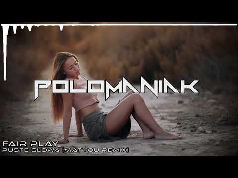 Fair Play - Puste Słowa (Matyou Remix)