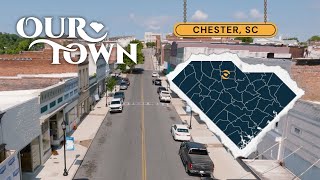 Chester, South Carolina | Our Town