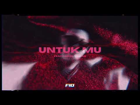 Fiq - Untuk Mu (feat. Haikel Sabian) [Official Audio]