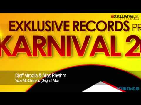 Djeff Afrozila & Alias Rhythm - Voce Me Chamou (Original Mix)
