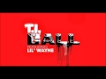 T.I. - Ball Ft. Lil Wayne Explicit