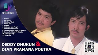 Download lagu PUTAR MUSIK - ALBUM KENANGAN DEDDY DHUKUN & DIAN PRAMANA PUTRA - 2D mp3