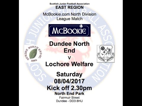 Dundee North End V Lochore Welfare Highlights - 08.04.2017