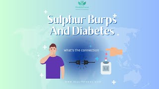 Sulphur Burbs And Diabetes | How Are Sulphur Burps And Diabetes Related?