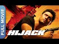 Hijack (हाईजैक) Hindi Action Thriller Movie | Shiney Ahuja, Esha Deol, Mona Ambegaonkar, Kaveri Jha