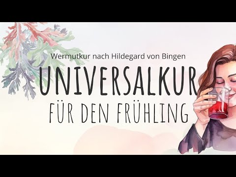 Hildegard von Bingen Wermutkur - die Universalkur für den Frühling