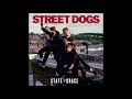 Street Dogs ‎– State Of Grace (Full album 2008)