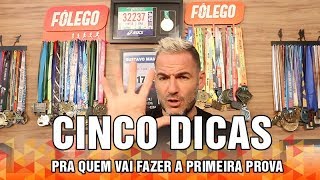 5 DICAS PARA A SUA PRIMEIRA PROVA