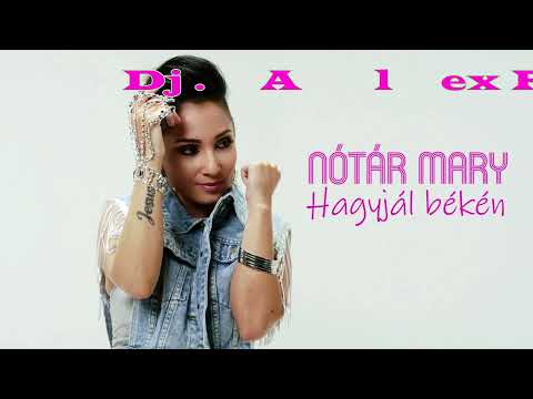 Nótár Mary - Hadjál Békén (Alex Rework) 2023