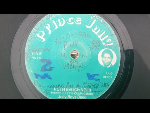 JOLLY BOYS BAND.RUTH BELICH NDII.BY PRINCE JULLY & OUMA OMORE.PRINCE JULLY 05 SIE B.(fair COPY)