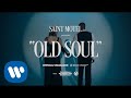 Old Soul by Saint Motel
