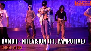 BAMBII - NITEVISION (ft. Pamputtae) / Choreo by JUKI