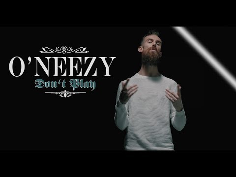 O'Neezy -  Don't Play (Official Music Video)