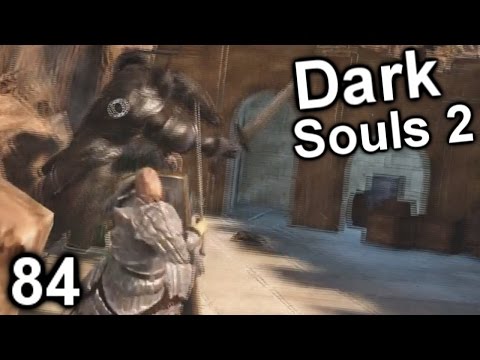 Let's Play: Dark Souls 2 -Part 84 ~No Fucking Around