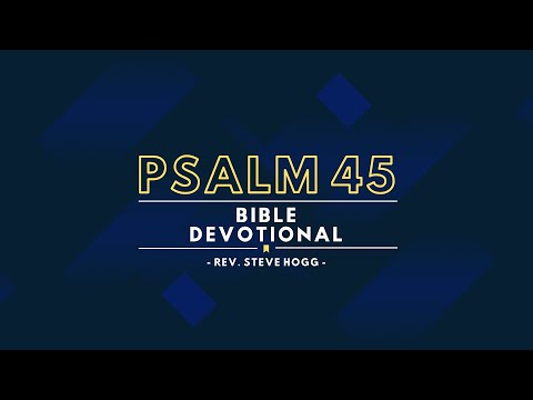 Psalm 45 Explained