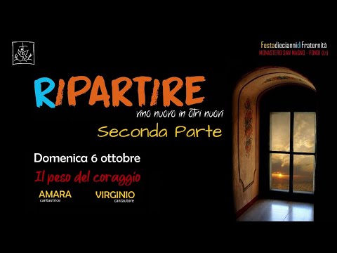 RIPARTIRE: Vino nuovo in otri nuove | Il peso del Coraggio: Amara e Virginio (2 Parte)