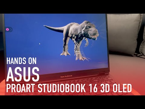 CES 2023: Glasses-Free 3D on a Laptop! The Asus ProArt Studiobook 16 3D OLED Gets Up in Your Face