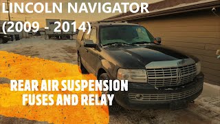 Lincoln Navigator - REAR AIR SUSPENSION FUSE AND RELAY LOCATION (2009 - 2014)