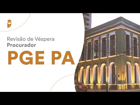 Revisão de Véspera - Procurador PGE PA