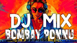 Download lagu BOMBAY PONNU |DJ MIX |DJ UMESH | mp3 Download lagu BOMBAY PONNU |DJ MIX |DJ UMESH | mp3