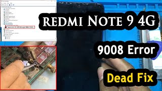 Redmi note 9 4G 9008 Error/ Dead Fix / Solution