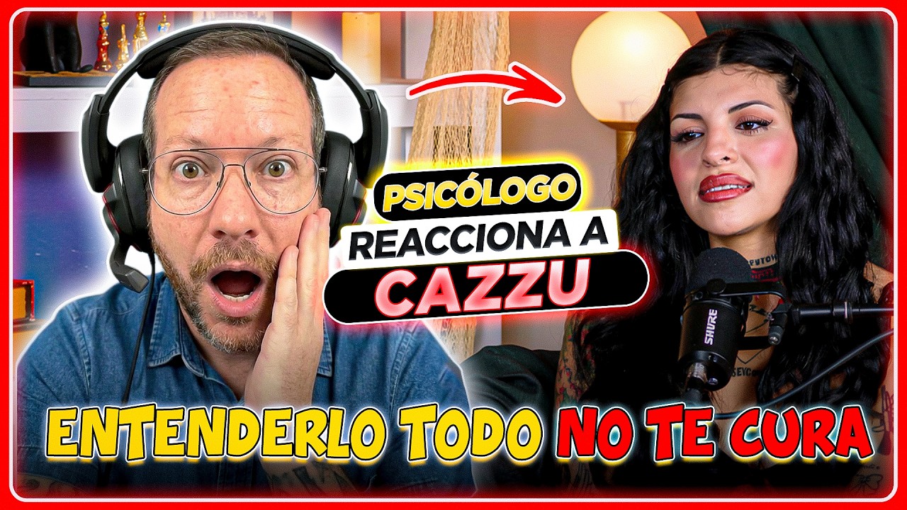 CAZZU ENTIENDE TODO Y AÚN ASI VIVE CON MIEDO | Psicólogo REACCIONA