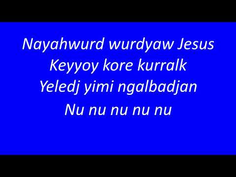 Nayahwurd Wurdyaw Jesus (Little baby Jesus)