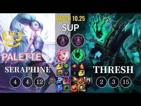 GAM Palette Seraphine vs Thresh Sup - KR Patch 10.25