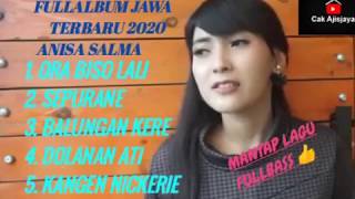 Download lagu ANISA SALMA FULLALBUM MANTAP TERBARU 2020 mp3