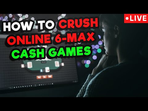 How to CRUSH 6-Max Cash Games [Online Poker Strategy]