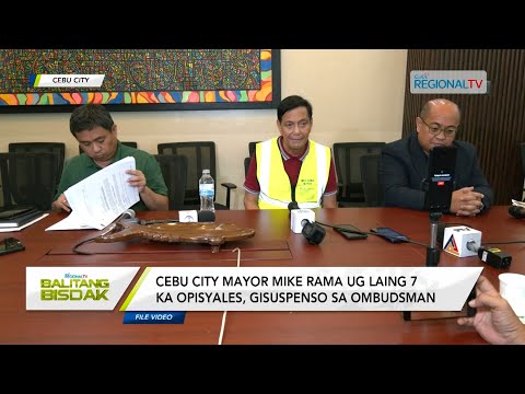 Balitang Bisdak: Cebu City Mayor Mike Rama ug laing 7 ka opisyal, gisuspenso
