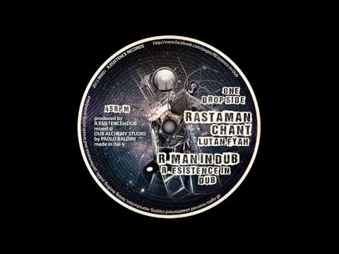 R.ESISTENCE in DUB ft LUTAN FYAH ///  "RASTAMAN CHANT"  +  "R.MAN IN DUB"