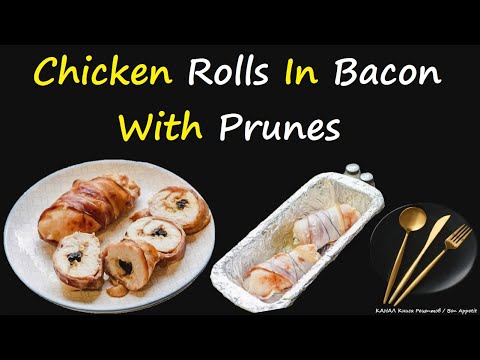 Chicken Rolls In Bacon With Prunes / Book of recipes / Bon Appetit