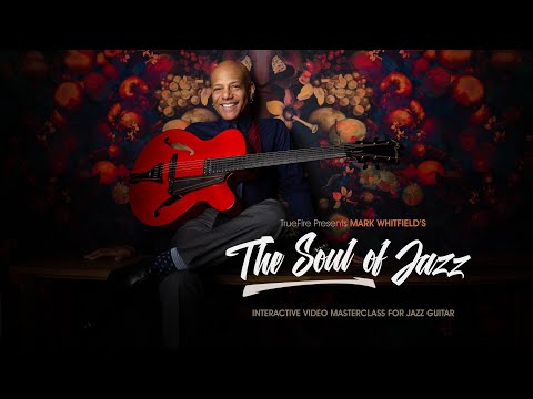 Mark Whitfield's The Soul of Jazz - Intro - Guitar Lessons