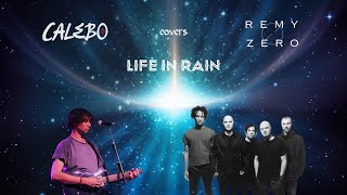 Life In Rain (Remy Zero Cover)